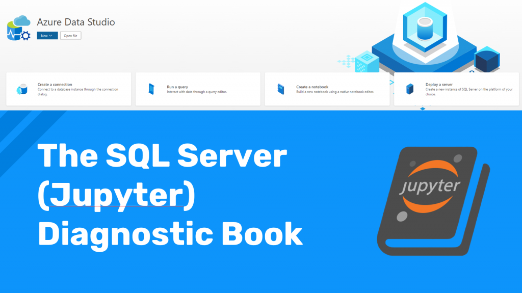 Title slide: The SQL Server (Jupyter) Diagnostic Book, over the Azure Data Studio welcome page with a Jupyter book logo