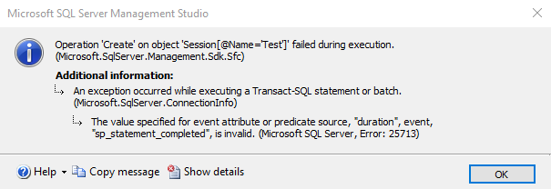 SSMS error creating the session: duration value for sp_statement_completed is invalid, Microsoft SQL Server Error 25713