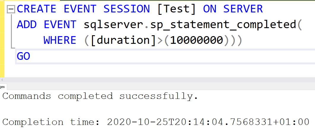 Workaround: the same CREATE EVENT SESSION with the quotes removed, duration > 10000000, completes successfully