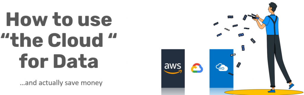 Title slide of How to use the Cloud for Data and actually save money, with AWS, Google Cloud and Azure; opens the PDF slides